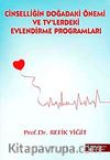 Cinselliğin Doğadaki Önemi ve Tv'lerdeki Evlendirme Programları