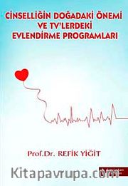 Cinselliğin Doğadaki Önemi ve Tv'lerdeki Evlendirme Programları