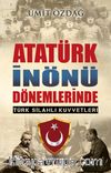 Atatürk İnönü Dönemlerinde Türk Silahlı Kuvvetleri