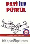 Pati ile Püskül