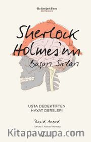 Sherlock Holmes’un Başarı Sırları <br /> Usta Dedektiften Hayat Dersleri 