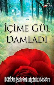 İçime Gül Damladı