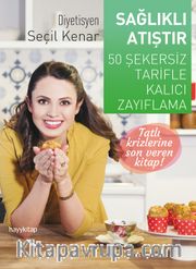 Sağlıklı Atıştır <br /> 50 Şekersiz Tarifle Kalıcı Zayıflama