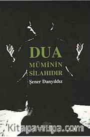 Dua Müminin Silahıdır
