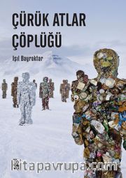 Çürük Atlar Çöplüğü