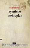 Ayanfer'e Mektuplar