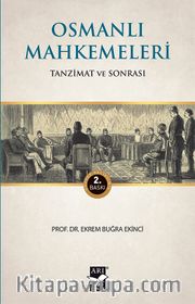 Osmanlı Mahkemeleri / Tanzimat ve Sonrası