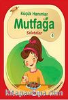 Küçük Hanımlar Mutfağa Salatalar 4