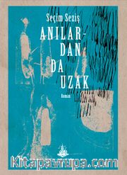 Anılardan da Uzak