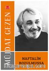Naftalin Bozulmuşsa (Dere Söyleşileri)