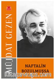 Naftalin Bozulmuşsa (Dere Söyleşileri)