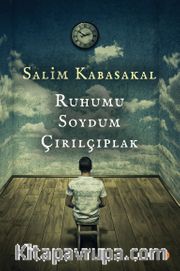Ruhumu Soydum Çırılçıplak