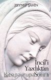 İncil’i Yazdıktan Sonra