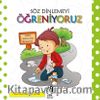 Söz Dinlemeyi Öğreniyoruz