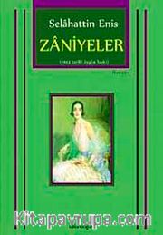 Zaniyeler (1943 Tarihli Özgün Baskı)