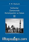 Sultanlar Zamanında Hıristiyanlık ve İslam 2. Cilt