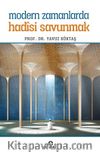Modern Zamanlarda Hadisi Savunmak 