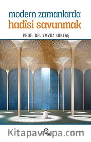 Modern Zamanlarda Hadisi Savunmak 