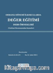 Osmanlı Dönemi İlkokullarda Değer Eğitimi Ders Örnekleri