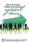 Yeni Kariyer Yollarına Açılan Yeşil Pencere