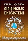 Dijital Çağda Girişimcilik Ekosistemi