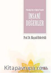 Psikoloji,Din ve Eğitim Yönüyle İnsani Değerler