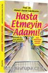 Hasta Etmeyin Adamı!