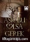Aşk Bu Olsa Gerek