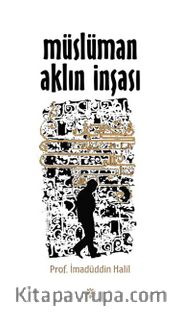 Müslüman Aklın İnşası