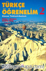 Türkçe Öğrenelim 2 Glossar Turkisch-Deutsch / Türkçe-Almanca Anahtar Kitap