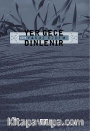 Yer Gece Dinlenir