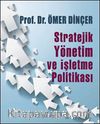 Stratejik Yönetim ve İşletme Politikası