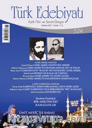 Türk Edebiyatı Aylık Fikir ve Sanat Dergisi Haziran 2017 Sayı 524
