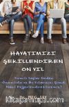 Hayatımızı Şekillendiren On Yıl (Cep Boy) & Yirmili Yaşlar Neden Önemlidir ve O Yıllarınızı Şimdi Nasıl Değerlendirebilirsiniz?