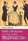 Adab-ı Muaşeret Osmanlı'da Gündelik Hayatın Değişimi (1894-1927)