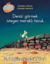 Denizi Görmek İsteyen Meraklı Tavuk / Meraklı Tavuklar