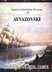 Ayvazovski-İstanbul'a Gelen Yabancı Ressamlar