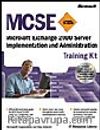 MCSE Training Kit: Microsoft Exchange 2000 Server Implementation and Administration