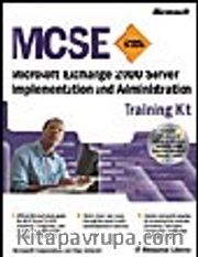 MCSE Training Kit: Microsoft Exchange 2000 Server Implementation and Administration