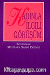 Kadınla İlgili Görüşüm