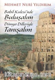 Babil Kulesinde Buluşalım <br /> Dünya Dilleriyle Tanışalım