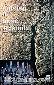 Mitoloji ile İnanç Arasında