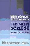 Türk Dünyası Aile ve Akrabalık Terimleri Sözlüğü