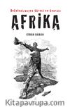 Dekolonizasyon Süreci ve Sonrası Afrika