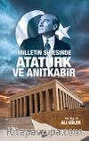 Milletin Sinesinde Atatürk ve Anıtkabir