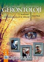 Gerontoloji <br /> Kapsam, Disiplinlerarası İş Birliği, Ekonomi ve Politika - Cilt 1