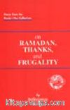 On Ramadan, Thank, and Frugality