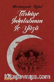 Türkiye İnkılabının İç Yüzü