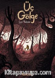 Üç Gölge (Tek Cilt)