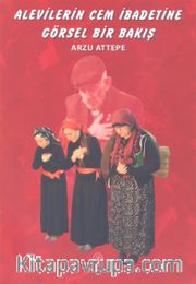 Alevilerin Cem İbadetine Görsel Bir Bakış 